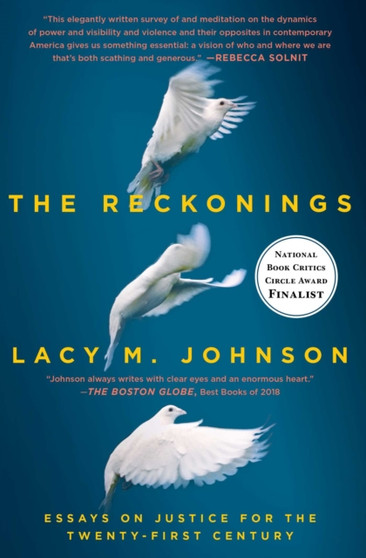 The Reckonings : Essays on Justice for the Twenty-First Century