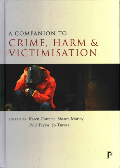 A Companion to Crime, Harm and Victimisation