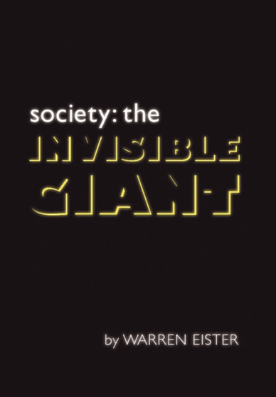 Society : The Invisible Giant