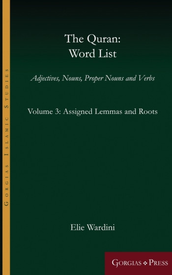 The Quran: Word List (Volume 3) : Adjectives, Nouns, Proper Nouns and Verbs : 14