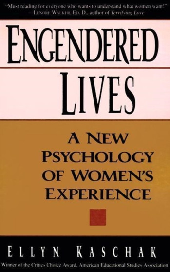 Engendered Lives : A New Psychology Of Women's Lives