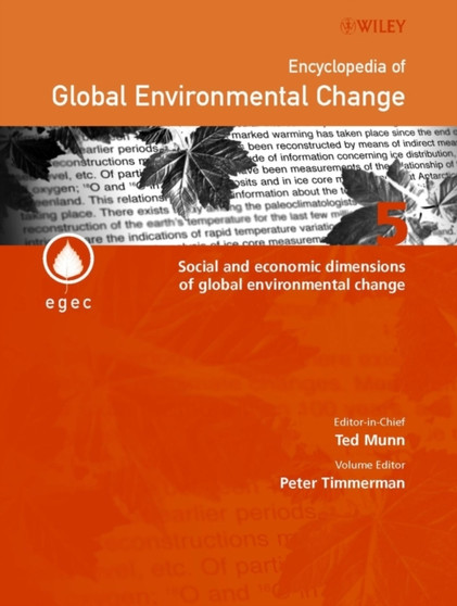Encyclopedia of Global Environmental Change, Social and Economic Dimensions of Global Environmental Change