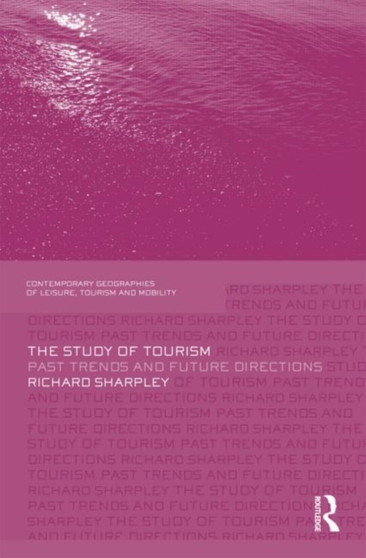 The Study of Tourism : Past Trends and Future Directions