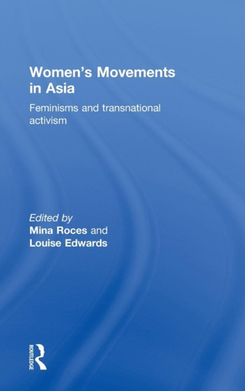 Women's Movements in Asia : Feminisms and Transnational Activism