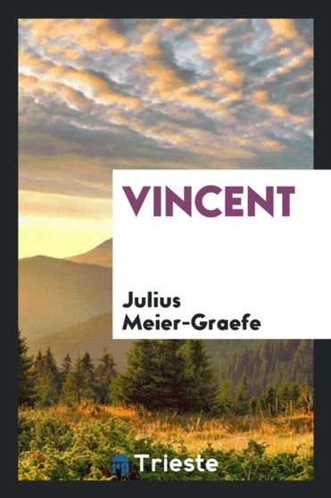 Vincent by Julius Meier-Graefe - Paperback