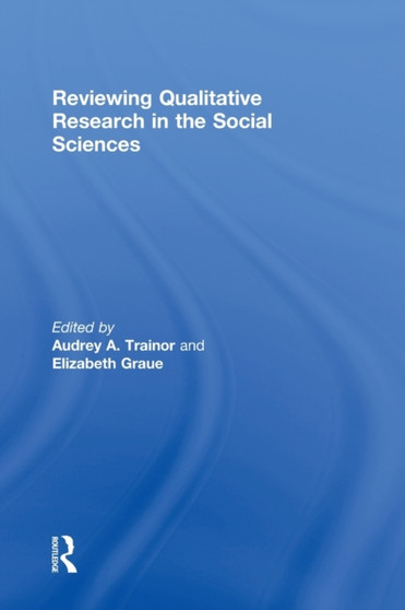 Reviewing Qualitative Research in the Social Sciences