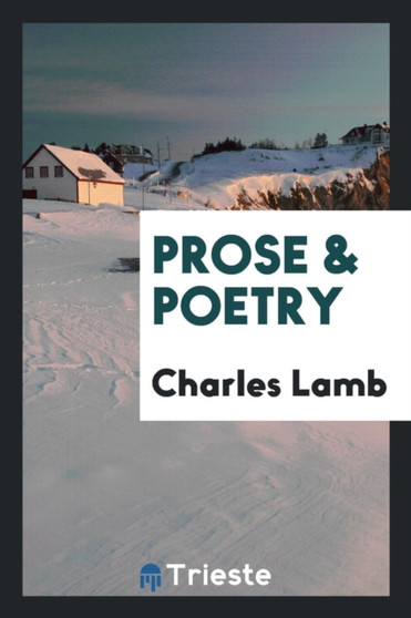 Charles Lamb : Prose & Poetry; by Charles Lamb - Paperback