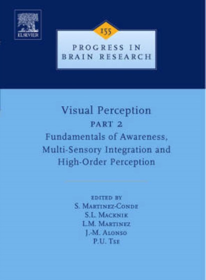 Visual Perception Part 2 : Fundamentals of Awareness, Multi-Sensory Integration and High-Order Perception Volume 155