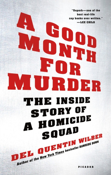 A Good Month for Murder : The Inside Story of a Homicide Squad