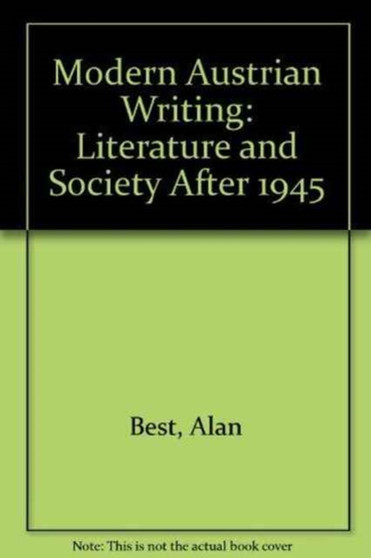 Modern Austrian Writing : Literature and Society After 1945