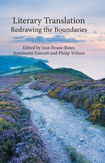 Literary Translation : Redrawing the Boundaries