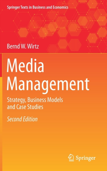 Media Management : Strategy, Business Models and Case Studies