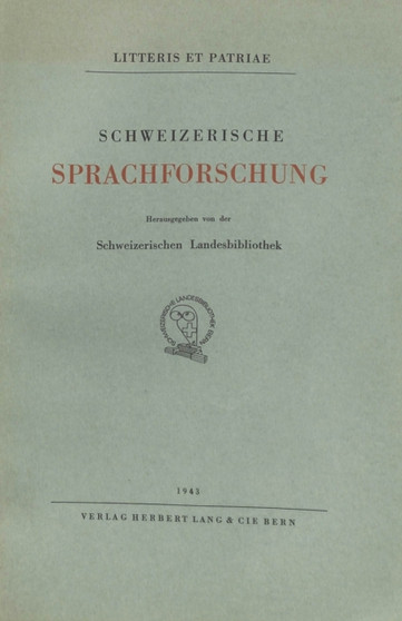 Schweizerische Sprachforschung : Katalog einer Ausstellung der Schweizerischen Landesbibliothek