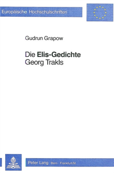 Die ??Elis-Gedichte?? Georg Trakls