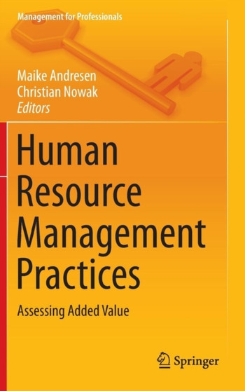 Human Resource Management Practices : Assessing Added Value