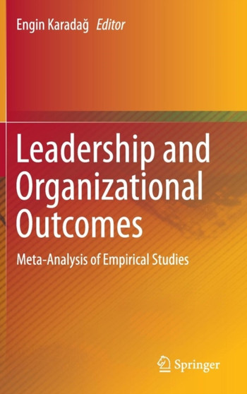 Leadership and Organizational Outcomes : Meta-Analysis of Empirical Studies