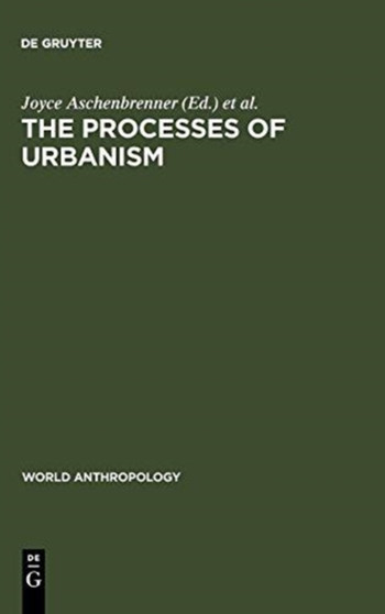 The Processes of Urbanism : A Multidisciplinary Approach