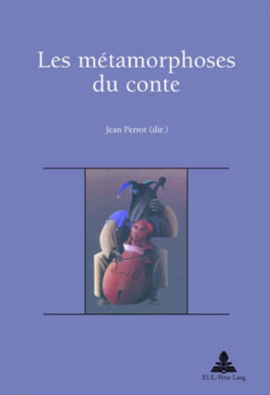 Les metamorphoses du conte