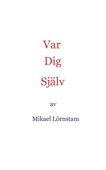 Var dig sjalv