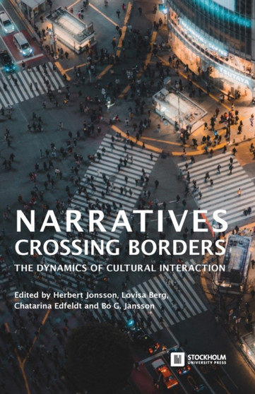 Narratives Crossing Borders : The Dynamics of Cultural Interaction : 8