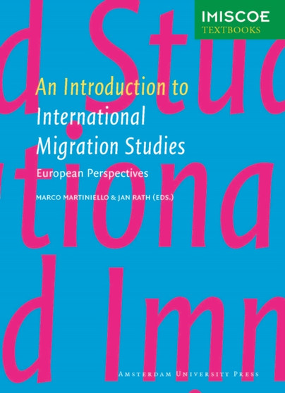 An Introduction to International Migration Studies : European Perspectives