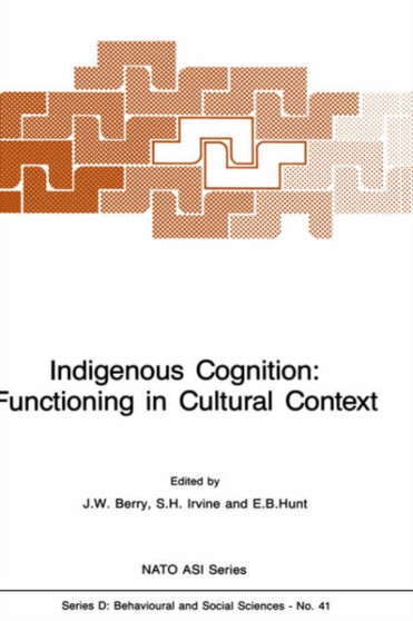 Indigenous Cognition: Functioning in Cultural Context : 41
