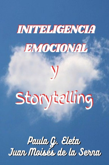 Inteligencia Emocional Y Storytelling Inteligencia Emocional Y Storytelling