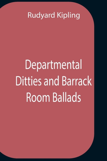 Departmental Ditties and Barrack Ballads