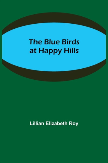 The Blue Birds at Happy Hills