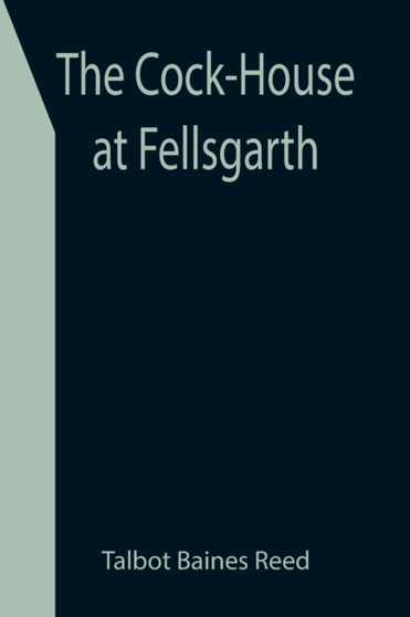 The Cock-House at Fellsgarth