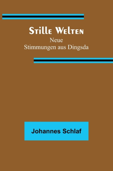 Stille Welten : Neue Stimmungen aus Dingsda