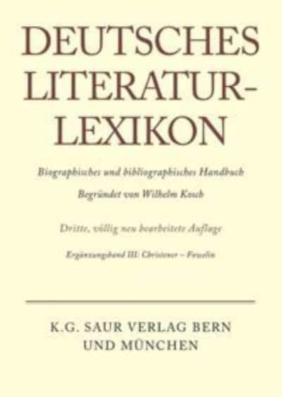 Deutsches Literatur-Lexikon, Erganzungsband III, Christener - Fowelin
