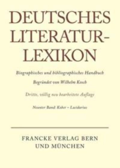 Deutsches Literatur-Lexikon, Band 9, Kober - Lucidarius Deutsches Literatur-Lexikon, Band 9, Kober - Lucidarius