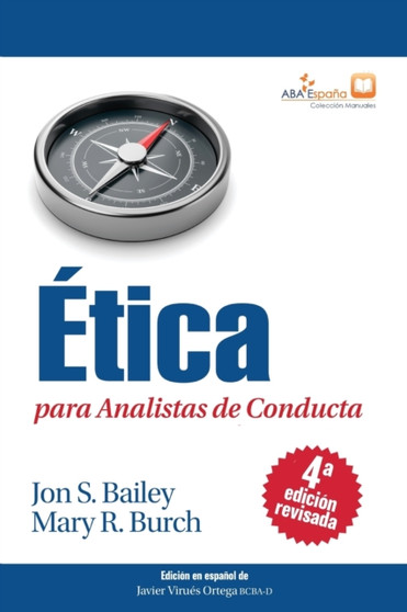 Etica para Analistas de Conducta, Cuarta Edicion Revisada