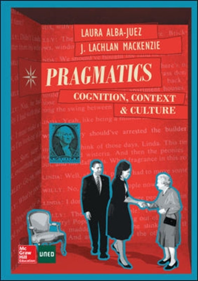 Pragmatics: Cognition, Context and Culture.