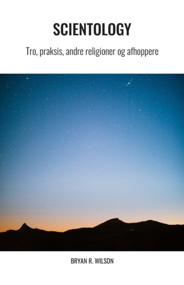 Scientology : Tro, praksis, andre religioner og afhoppere