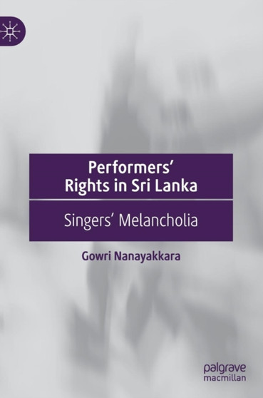 Performers' Rights in Sri Lanka : Singers' Melancholia