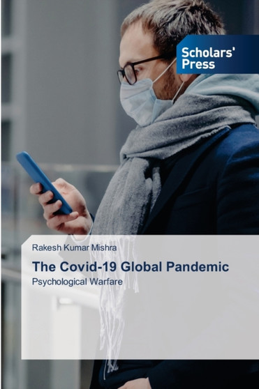 The Covid-19 Global Pandemic The Covid-19 Global Pandemic