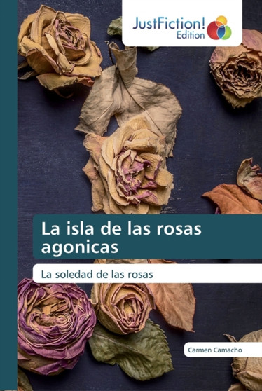 La isla de las rosas agonicas