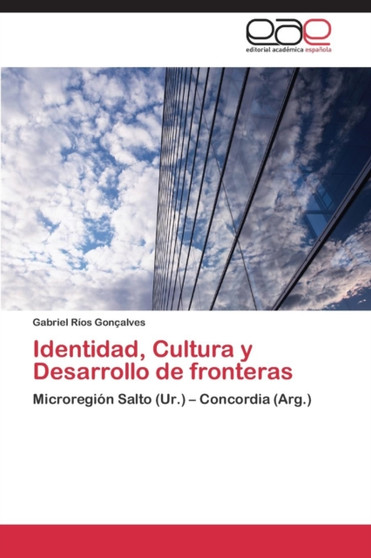 Identidad, Cultura y Desarrollo de Fronteras