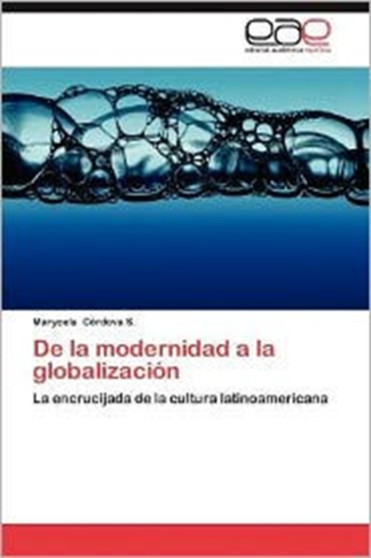 de La Modernidad a la Globalizacion