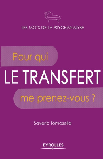 Le transfert : Pour qui me prenez-vous ?