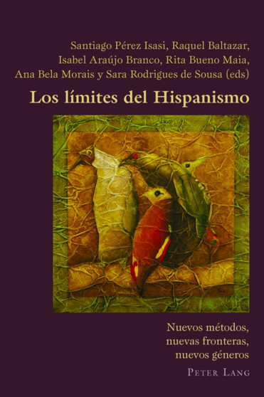 Los Limites del Hispanismo : Nuevos Metodos, Nuevas Fronteras, Nuevos Generos : 74