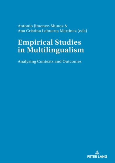 Empirical studies in multilingualism : Analysing Contexts and Outcomes