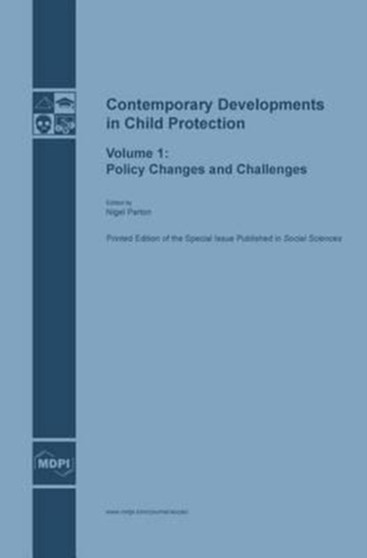 Contemporary Developments in Child Protection : Policy Changes and Challenges