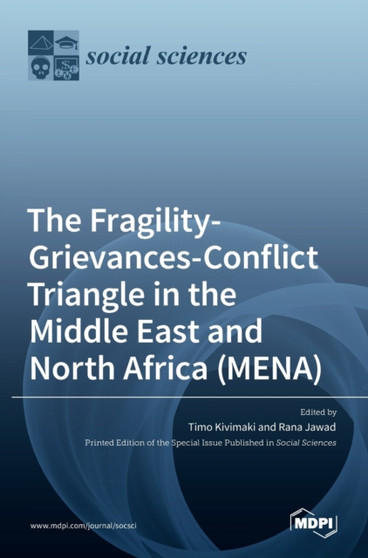 The Fragility-Grievances-Conflict Triangle in the Middle East and North Africa (MENA)