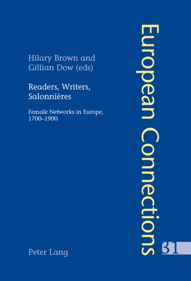 Readers, Writers, Salonnieres : Female Networks in Europe, 1700-1900 : 31
