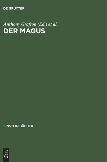 Der Magus : Seine Ursprunge Und Seine Geschichte in Verschiedenen Kulturen