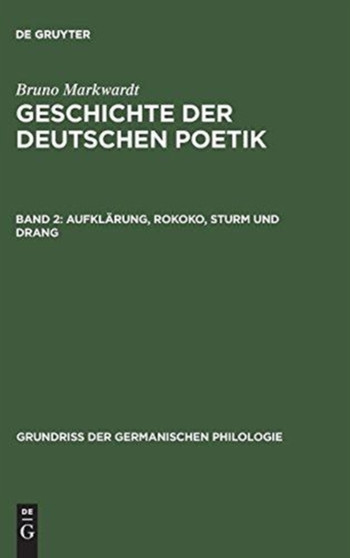 Geschichte der deutschen Poetik, Band 2, Aufklarung, Rokoko, Sturm und Drang : 13