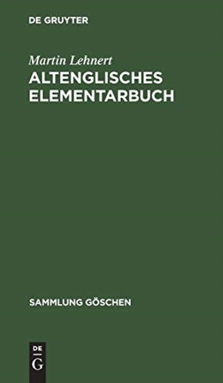 Altenglisches Elementarbuch : Einfuhrung, Grammatik, Texte mit UEbersetzung und Woerterbuch
